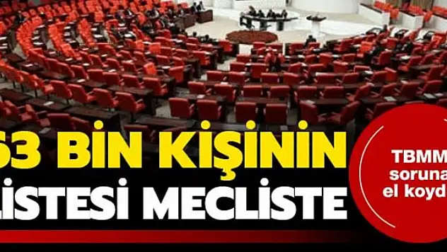 Nakil bekleyenlerin listesi Meclis'te