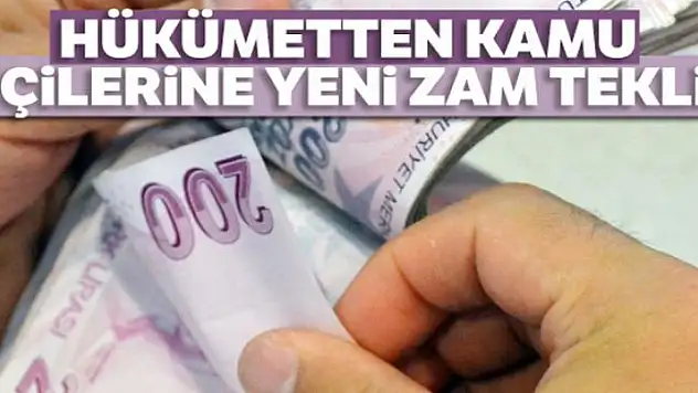 Hükümetten kamu işçilerine yeni zam teklifi
