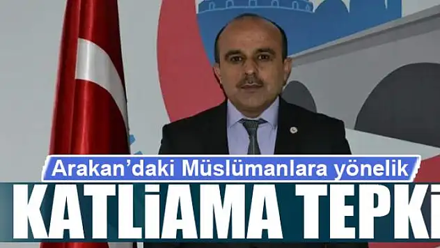 Arakan'daki Müslümanlara yönelik katliama tepki