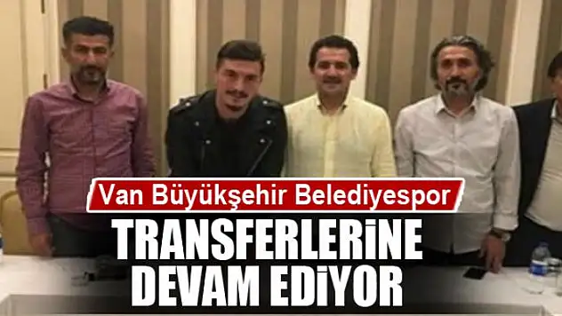 Van Büyükşehir Belediyespor, transferlerine devam ediyor