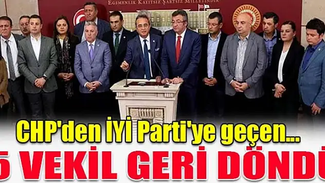 15 milletvekili CHP'ye döndü!
