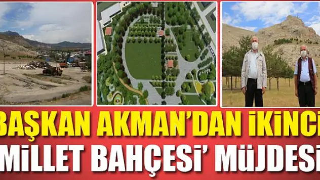 Başkan Akman'dan ikinci 'Millet Bahçesi' müjdesi