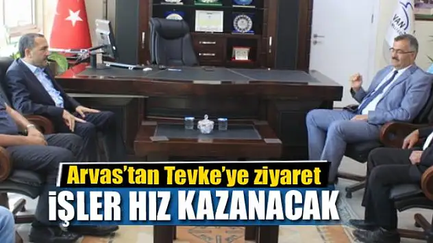 Milletvekili Arvas'tan Tevke'ye ziyaret