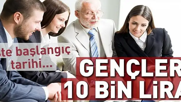 Gençlere 10 Bin TL 