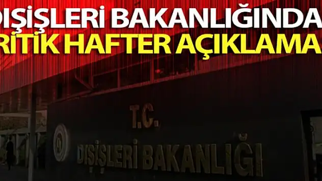 Dışişleri Bakanlığından kritik Hafter açıklaması