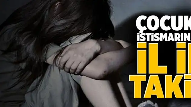 Çocuk istismarına karşı il il takip! 