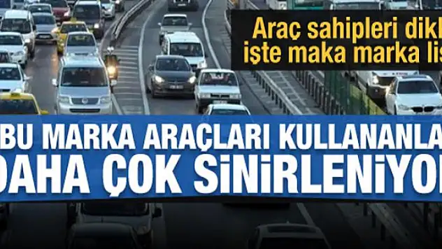 Trafikte en çok sinirlenenler hangi marka araç kullanıyor?