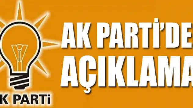 AK Parti'den açıklama