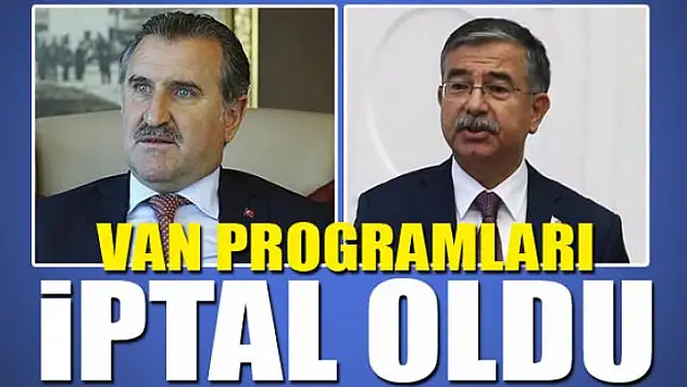 Bakanların Van programları iptal oldu
