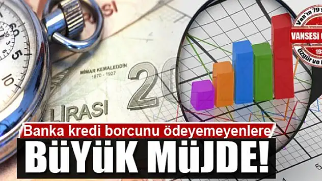Banka kredi borcunu ödeyemeyenlere müjde