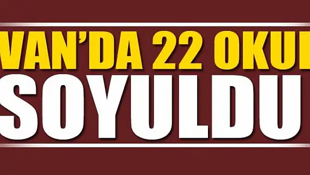 Bir ayda 22 okul soyuldu 