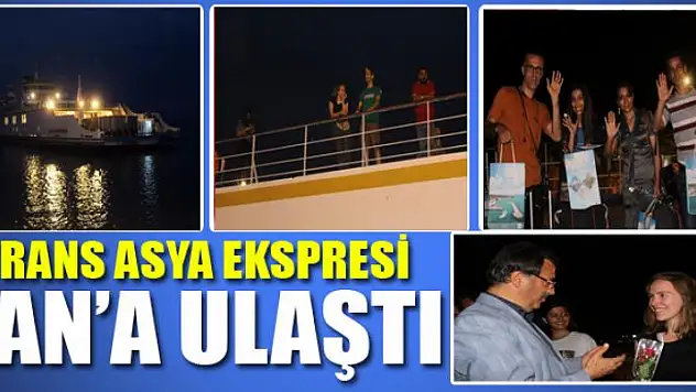 Trans Asya Ekspresi Van'a ulaştı