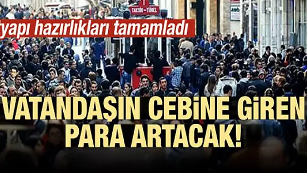 Vatandaşın cebine giren para artacak