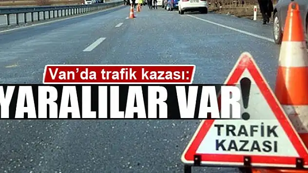 Van'da trafik kazası