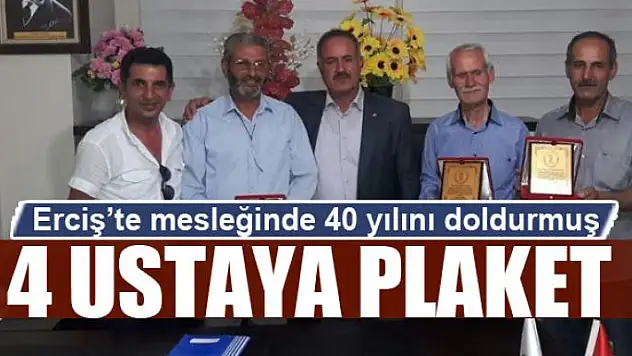 Erciş'te mesleğinde 40 yılını doldurmuş 4 ustaya plaket