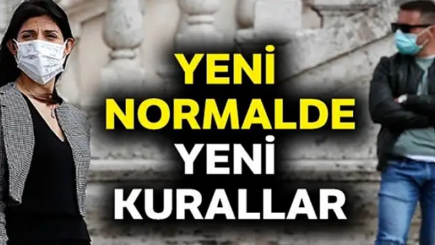 'Yeni normal'de yeni kurallar