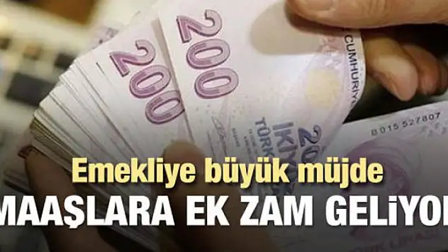 Emekliye müjde! Maaşlara ek zam geliyor