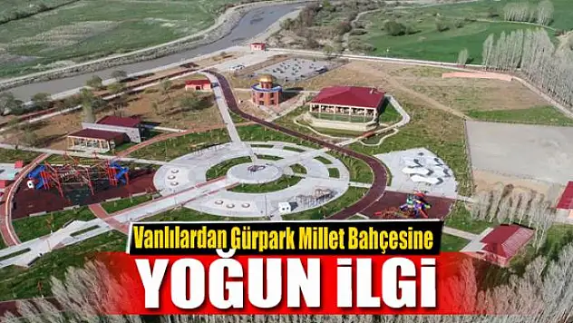 Vanlılardan Gürpark Millet Bahçesine yoğun ilgi