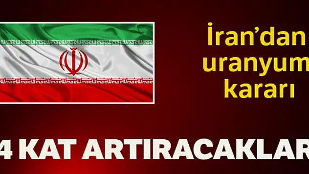 İran zenginleştirilmiş uranyum kapasitesini artırma kararı aldı