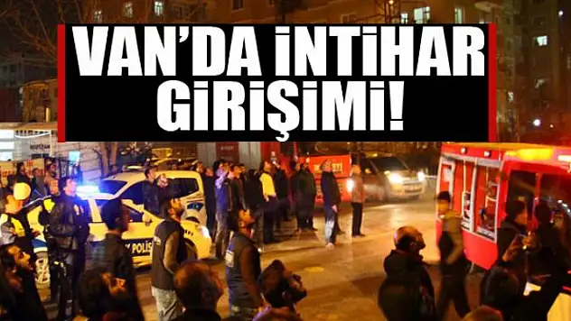 Van'da intihar girişimi