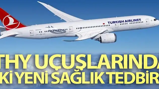 THY uçuşlarında iki yeni sağlık tedbiri hayata geçti