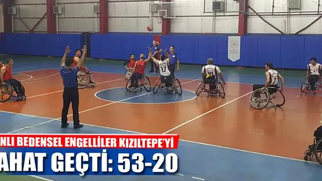 VANLI BEDENSEL ENGELLİLER KIZILTEPE'Yİ RAHAT GEÇTİ: 53-20