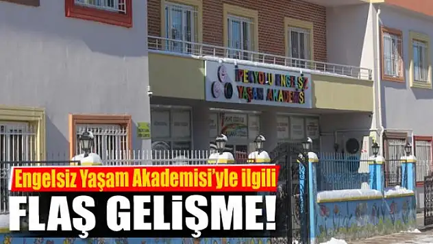 Engelsiz Yaşam Akademisi'yle ilgili flaş gelişme!
