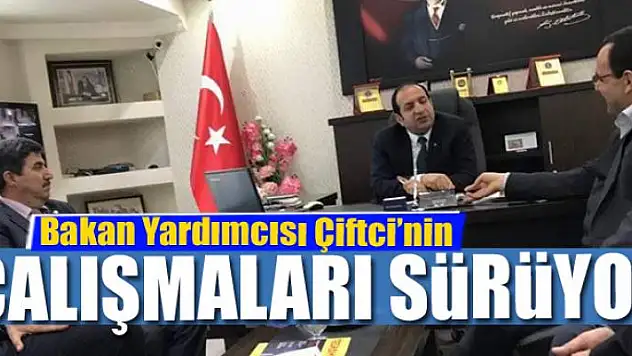 Bakan Yardımcısı Çiftci'den referandum çalışması