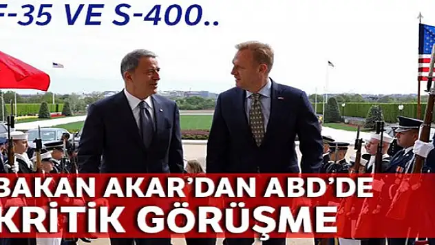 Bakan Akar'dan, ABD'de kritik görüşme