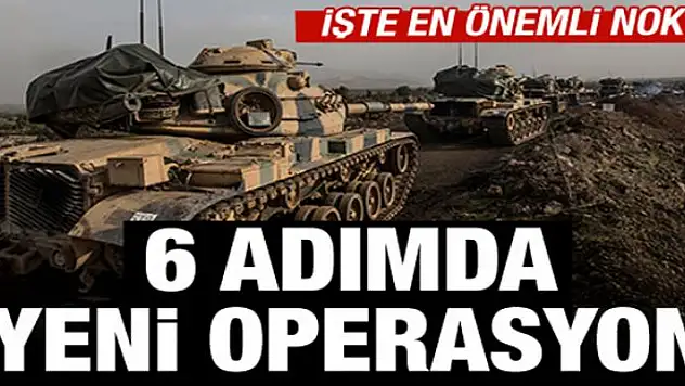 6 adımda Fırat'ın doğusuna operasyon