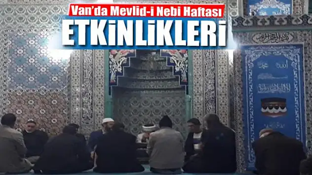 Van'da Mevlid-i Nebi Haftası etkinlikleri