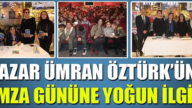 YAZAR ÜMRAN ÖZTÜRK'ÜN İMZA GÜNÜNE YOĞUN İLGİ 