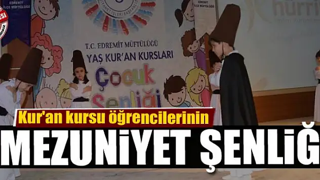 Kur'an kursu öğrencilerinin mezuniyet şenliği