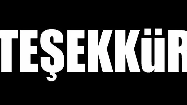 TURGUT AİLESİNDEN TEŞEKKÜR