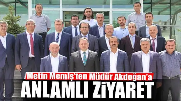 Metin Memiş'ten Müdür Akdoğan'a ziyaret