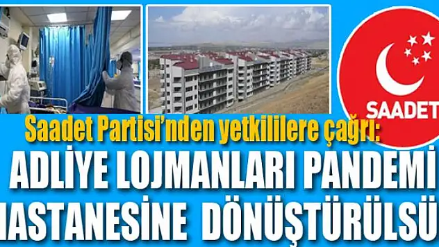 Saadet Partisi'nden yetkililere çağrı