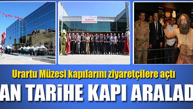 VAN TARİHE KAPI ARALADI