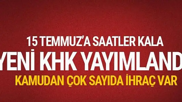 Yeni KHK yayınlandı ihraçlar var