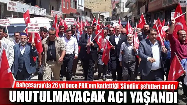 Bahçesaray'da 26 yıl önce PKK'nın katlettiği 'Sündüs' şehitleri anıldı 