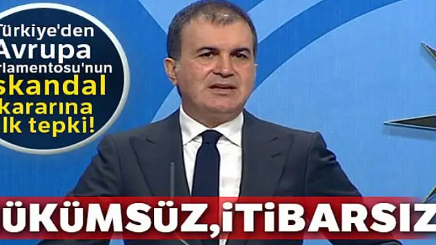 Ömer Çelik'ten AP'nin Türkiye kararına tepki