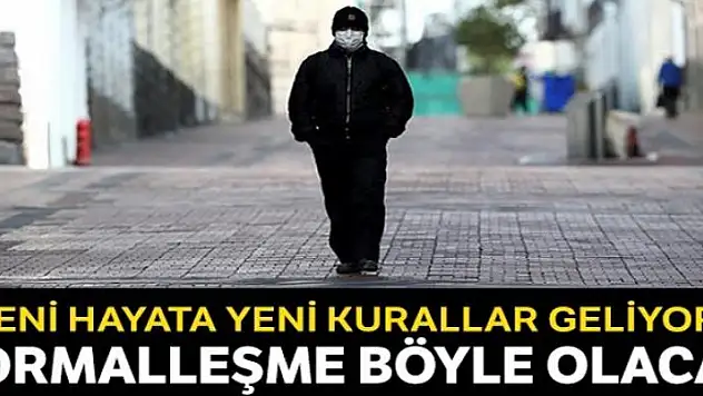 Yeni hayata yeni kurallar geliyor