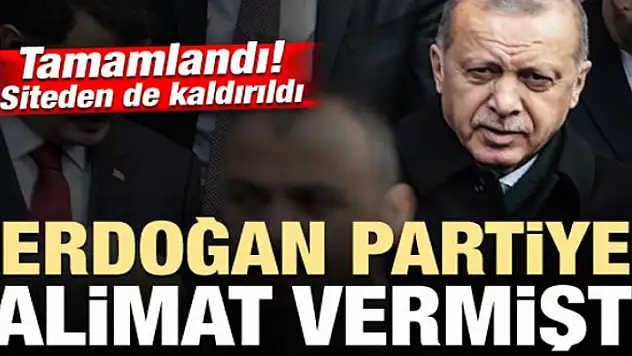 Erdoğan partiye talimat vermişti! Siteden de kaldırıldı...