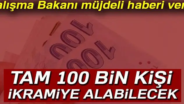 Tam 100 bin kişi ikramiye alabilecek
