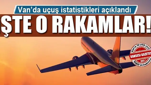 Van'da uçuş istatistikleri açıklandı
