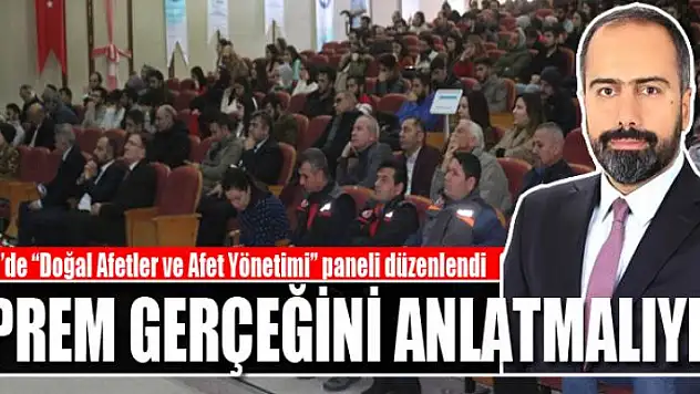 Van YYÜ'de 'Doğal Afetler ve Afet Yönetimi' paneli düzenlendi