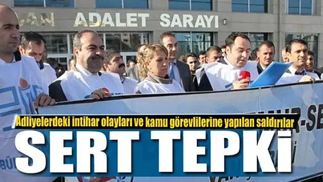 Adliyelerdeki intihar olayları ve kamu görevlilerine yapılan saldırılar