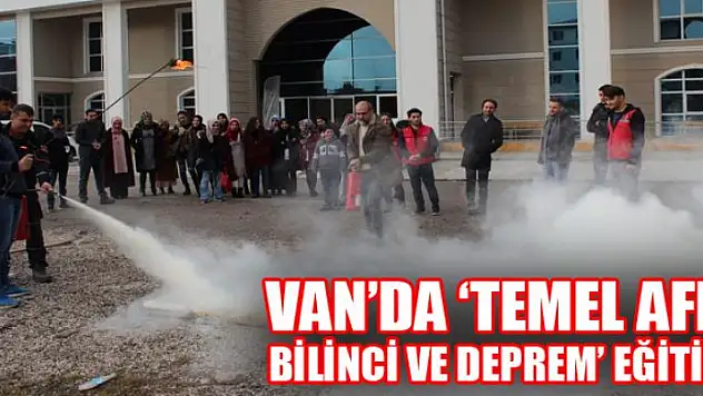 Van'da 'Temel Afet Bilinci ve Deprem' eğitimi