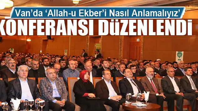 Van'da 'Allah-u Ekber'i Nasıl Anlamalıyız' konferansı
