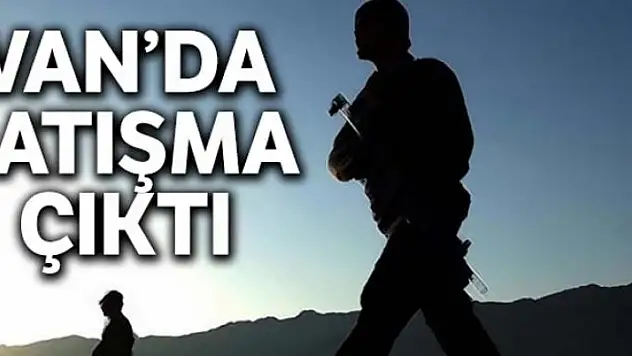 Van'da çatışma çıktı, 3 terörist öldürüldü