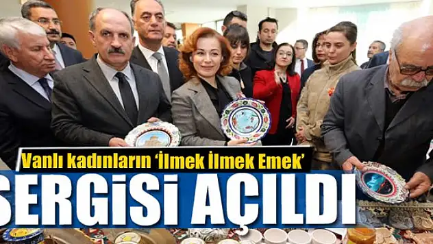 Vanlı kadınların 'İlmek İlmek Emek' sergisi açıldı 